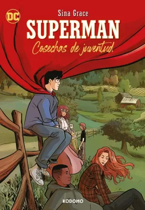 SUPERMAN: COSECHAS DE JUVENTUD SUPERMAN: COSECHAS DE JUVENTUD