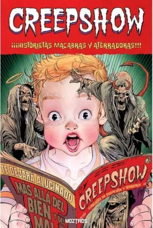 CREEPSHOW ¡HISTORIETAS MACABRAS Y ATERRADORAS!