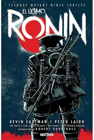 TEENAGE MUTANT NINJA TURTLES : EL ULTIMO RONIN