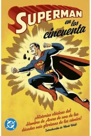 ARCHIVOS DC. SUPERMAN EN LOS AÑOS CINCUENTA