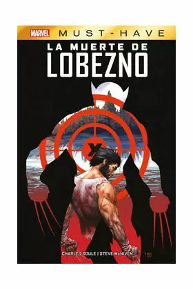 MARVEL MUST-HAVE. LA MUERTE DE LOBEZNO MARVEL MUST-HAVE. LA MUERTE DE LOBEZNO