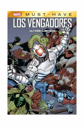 MARVEL MUST-HAVE. LOS VENGADORES: ULTRON ILIMITADO MARVEL MUST-HAVE. LOS VENGADORES: ULTRON ILIMITADO