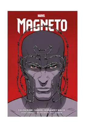 MAGNETO DE CULLEN BUNN Y G. HERNÁNDEZ WALTA (MARVEL OMNIBUS) MAGNETO DE CULLEN BUNN Y G. HERNÁNDEZ WALTA (MARVEL OMNIBUS)