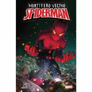 MORTIFERO VECINO SPIDERMAN 100% MARVEL (TOMO ÚNICO) MORTIFERO VECINO SPIDERMAN 100% MARVEL (TOMO ÚNICO)