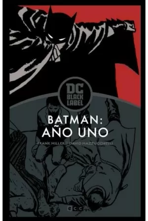 BATMAN: AÑO UNO (BIBLIOTECA DC BLACK LABEL) (CUARTA EDICIÓN) BATMAN: AÑO UNO (BIBLIOTECA DC BLACK LABEL) (CUARTA EDICIÓN)