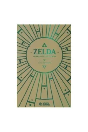 ZELDA, DETRAS DE LA LEYENDA (CARTONE)