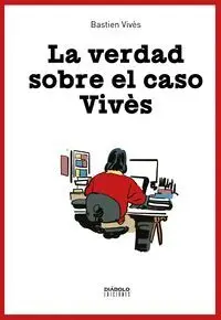 LA VERDAD SOBRE EL CASO VIVES LA VERDAD SOBRE EL CASO VIVES
