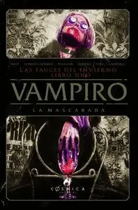 VAMPIRO. LA MASCARADA. LIBRO 1. LAS FAUCES DEL INVIERNO. VAMPIRO. LA MASCARADA. LIBRO 1. LAS FAUCES DEL INVIERNO.