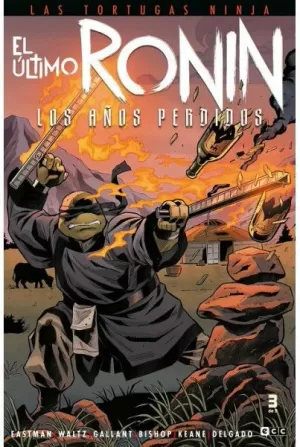 LAS TORTUGAS NINJA: EL ULTIMO RONIN: AÑOS PERDIDOS 3 DE 5