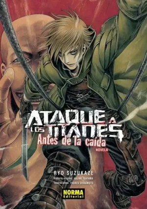 ATAQUE A LOS TITANES. ANTES DE LA CAIDA. NOVELA ATAQUE A LOS TITANES. ANTES DE LA CAIDA. NOVELA
