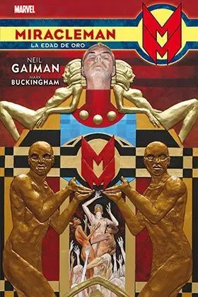 MIRACLEMAN LA EDAD DE ORO DE NEIL GAIMAN Y MARK BU