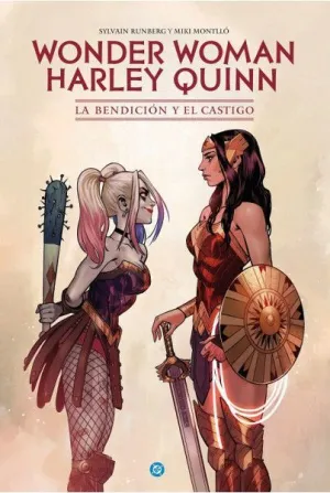 WONDER WOMAN/HARLEY QUINN: LA BENDICION Y EL CASTIGO