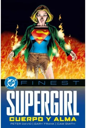 DC FINEST. SUPERGIRL. CUERPO Y ALMA