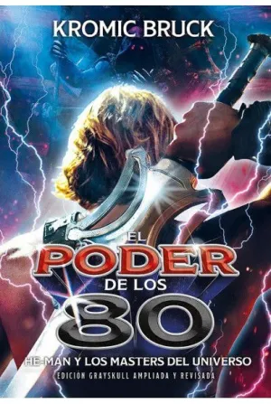 EL PODER DE LOS 80. HE-MAN Y LOS MASTERS DEL UNIVE