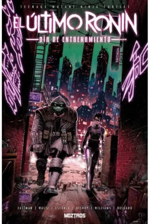 TEENAGE MUTANT NINJA TURTLES : EL ULTIMO RONIN-DIA DE ENTRENAMIENTO